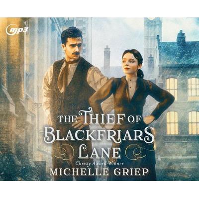 The Thief of Blackfriars Lane - Michelle Griep, CD, 9781640914780
