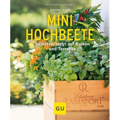 Mini-Hochbeete, Taschenbuch von Joachim Mayer, Gräfe und Unzer Verlag GmbH, 978-3-8338-5987-8
