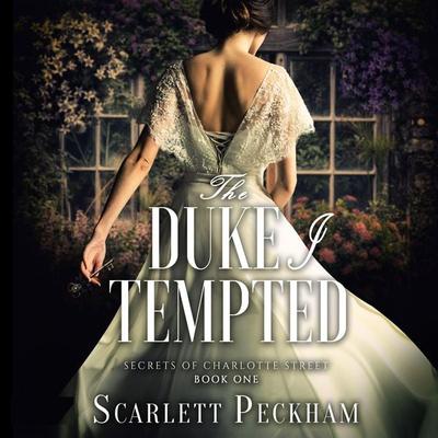 The Duke I Tempted - Scarlett Peckham, Audio, 9781949278125