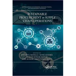 Sustainable Procurement in Supply Chain Operations, Fachbücher von Anil Kumar, Nripendra P. Rana, Sunil Luthra, Sachin K. Mangla, Suresh Kumar Jakhar