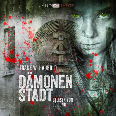 Dämonenstadt - Frank W. Haubold, Audio, 4066004515663