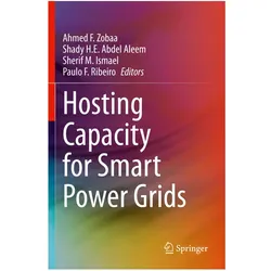 Hosting Capacity for Smart Power Grids, Fachbücher von Paulo F. Ribeiro, Sherif M. Ismael, Shady/M Ismael, Sherif Ahmed F Zobaa, H E Abdel Aleem
