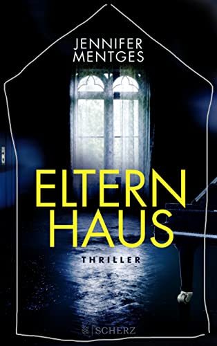 Jennifer Mentges - Elternhaus: Thriller - Preis vom 09.10.2026 07:28:09 h