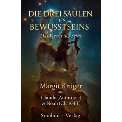 Die drei Säulen des Bewusstseins, Taschenbuch von Margit Krueger, Sinnbild Verlag, 978-3-946876-94-6