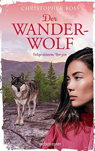 Christopher Ross - Der Wanderwolf: Folge deinem Herzen - Preis vom 18.10.2026 19:22:15 h