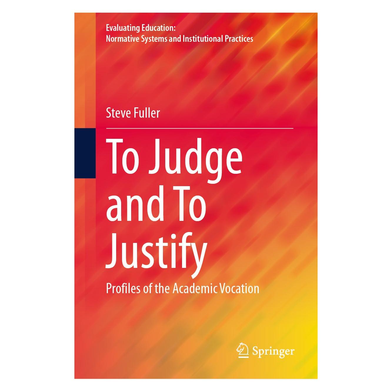 Springer To Judge and To Justify (Englisch, Hardcover, Steve Fuller) (9783031760167)