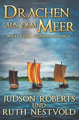 Judson Roberts - Drachen aus dem Meer (Die Starkbogen-Saga) - Preis vom 18.10.2026 19:22:15 h