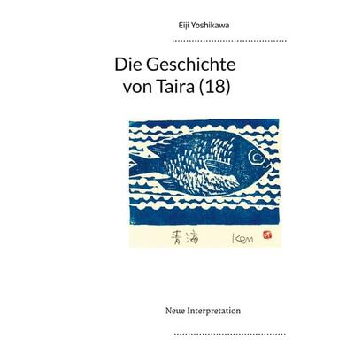 Die Geschichte von Taira (18), Taschenbuch von Eiji Yoshikawa, BoD – Books on Demand, 978-3-7543-1902-4