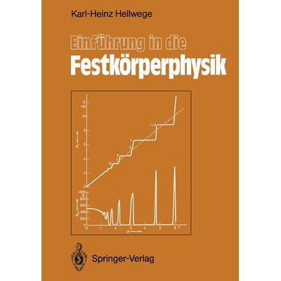 Einführung in die Festkörperphysik, Taschenbuch von Karl-Heinz Hellwege, Springer Berlin, 978-3-642-73418-2