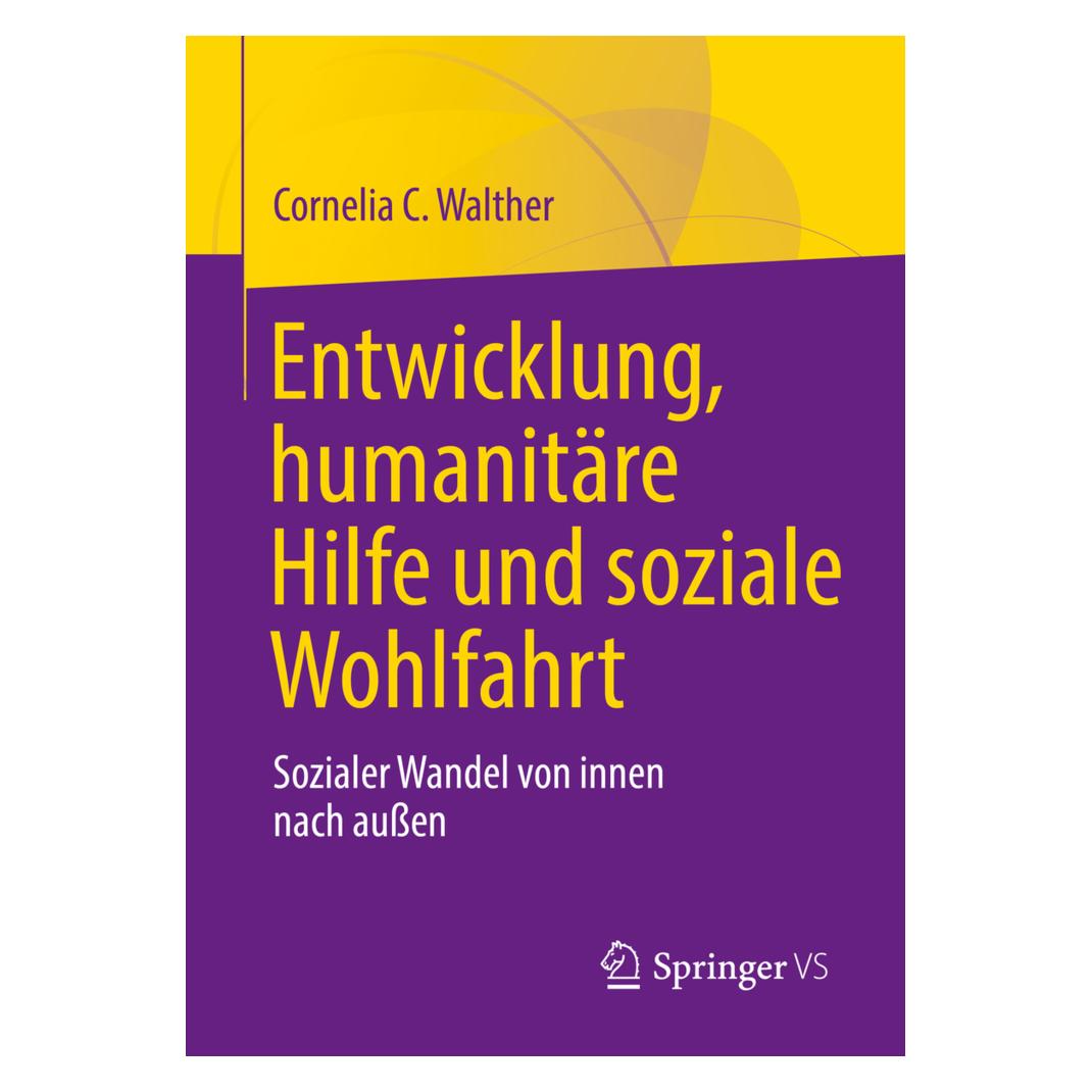 Springer Entwicklung, humanitäre Hilfe und soziale Wohlfahrt (Deutsch, Softcover, Cornelia C Walther, Cornelia C. Walther) (56872167)