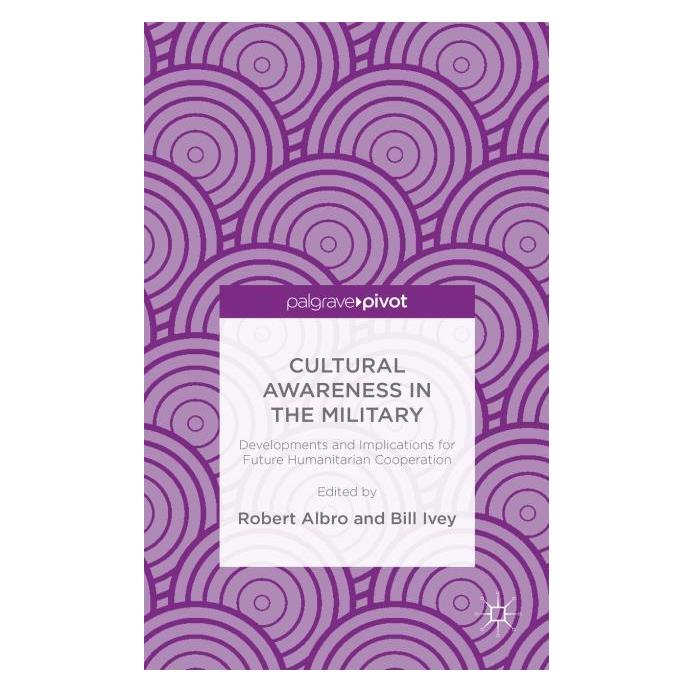 Palgrave Macmillan Uk Cultural Awareness in the Military (Englisch, Hardcover, B. Ivey, R. Albro) (63303764)