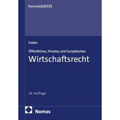 Öffentliches, Privates und Europäisches Wirtschaftsrecht, Taschenbuch von , Nomos, 978-3-7560-2089-8