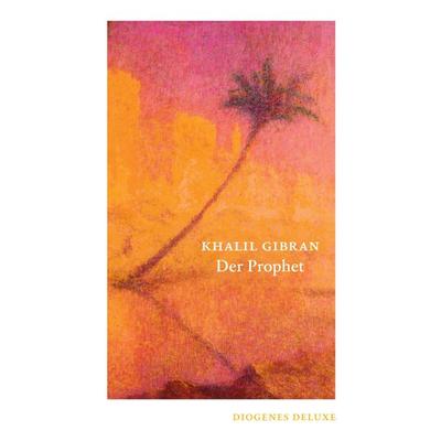 Der Prophet, Gebundene Ausgabe von Khalil Gibran, Diogenes, 978-3-257-26147-9