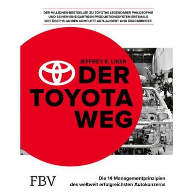 Der Toyota Weg (2021), Gebundene Ausgabe von Jeffrey K. Liker, Finanzbuch Verlag, 978-3-95972-473-9