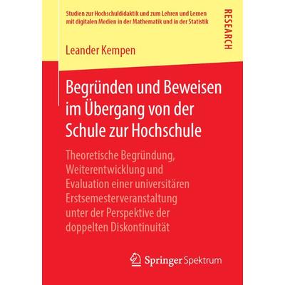 Begründen und Beweisen im Übergang von der Schule zur Hochschule, Taschenbuch von Leander Kempen, Springer Fachmedien Wiesbaden GmbH,