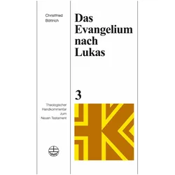 Das Evangelium nach Lukas, Fachbücher von Christfried Böttrich