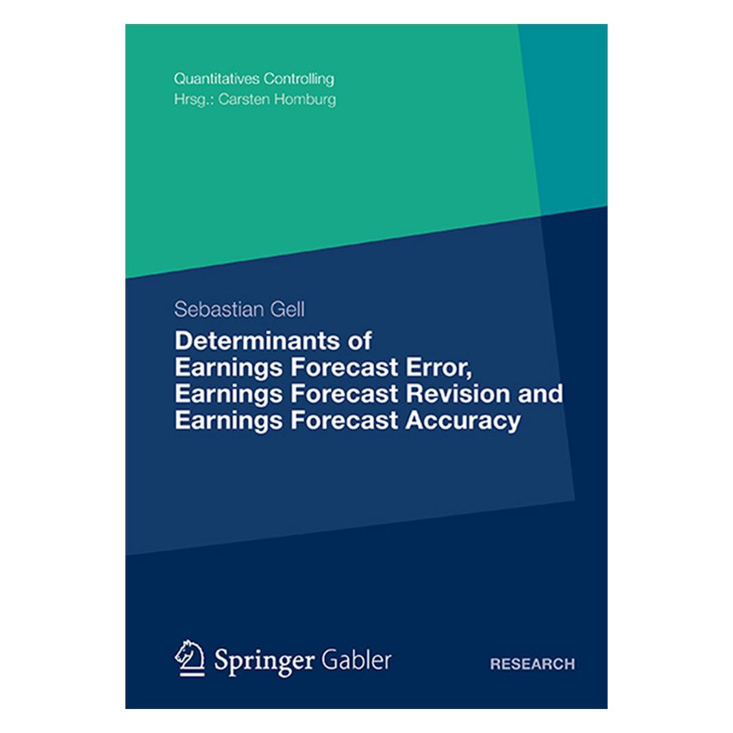 Gabler Determinants of Earnings Forecast Error, Earnings Forecast Revision and Earnings Forecast Accuracy (Englisch, Sebastian Gell) (55427367)