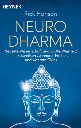 Rick Hanson - NeuroDharma: Neueste Wissenschaft und uralte Weisheit: In 7 Schritten zu innerer Freiheit und wahrem Glück - Preis vom 14.10.2026 23:07:16 h