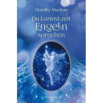 Du kannst mit Engeln sprechen, Taschenbuch von Dorothy Maclean, Aquamarin, 978-3-89427-307-1