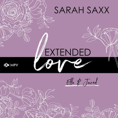 Extended love: Ella & Jared - Sarah Saxx, Audio, 4066004551722