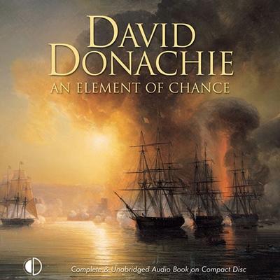 An Element of Chance - David Donachie, Audio, 9781407912424