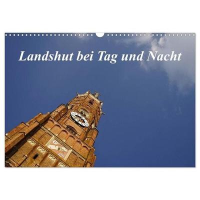 Landshut bei Tag und Nacht (Wandkalender 2027 DIN A3 quer), CALVENDO Monatskalender
