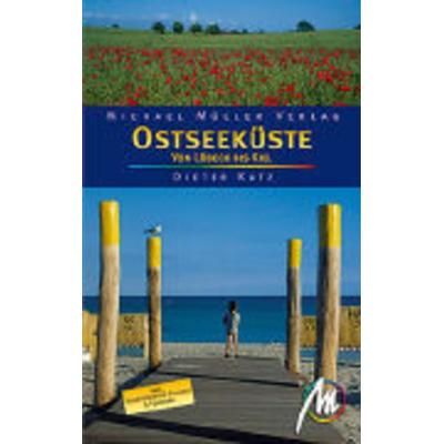 Ostseeküste von Lübeck bis Kiel, Taschenbuch von Dieter Katz, Michael Müller Verlag, 978-3-89953-476-4