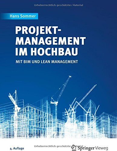 Hans Sommer - Projektmanagement im Hochbau: mit BIM und Lean Management - Preis vom 10.10.2026 11:48:34 h