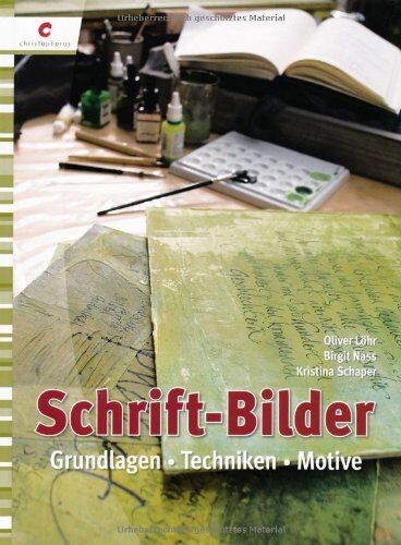 Oliver Löhr - Schrift-Bilder: Grundlagen, Techniken, Motive - Preis vom 05.10.2026 03:47:11 h