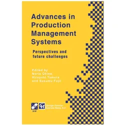 Advances in Production Management Systems, Fachbücher von Susumu Fujii, Hiroyuki Tamura, Norio Okino