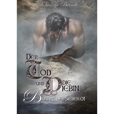 Der Tod und die Diebin, Taschenbuch von Swantje Berndt, BoD – Books on Demand, 978-3-7386-2068-9