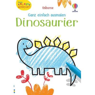 Kleine Kreativ-Werkstatt - Ganz einfach ausmalen: Dinosaurier, Taschenbuch von Kirsteen Robson, Usborne, 978-1-78941-548-3