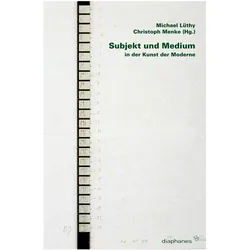 Subjekt und Medium in der Kunst der Moderne, Fachbücher von Christoph