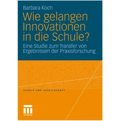 Wie gelangen Innovationen in die Schule?, Fachbücher von Barbara Koch