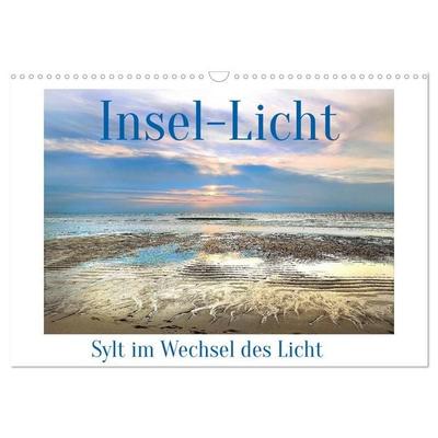 Insel-Licht. Sylt im Wechsel des Lichts (Wandkalender 2027 DIN A3 quer), CALVENDO Monatskalender