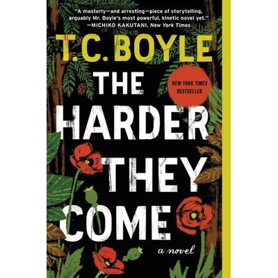 The Harder They Come, Taschenbuch von T. C. Boyle, Harper Collins Publ. USA, 978-0-06-234938-5
