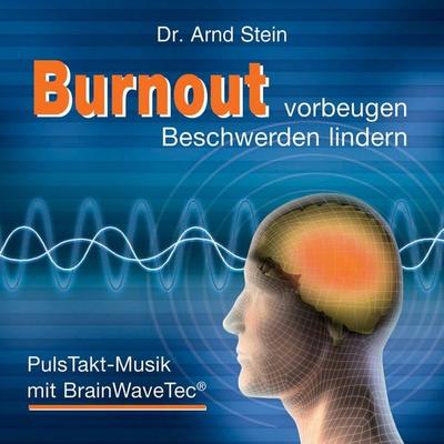 Burnout vorbeugen , Beschwerden lindern - Arnd Stein, Audio, 4056198062432