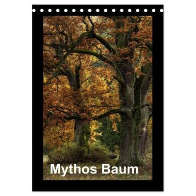 Mythos Baum / 2027 (Tischkalender 2027 DIN A5 hoch), CALVENDO Monatskalender