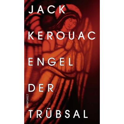 Engel der Trübsal, Gebundene Ausgabe von Jack Kerouac, Rowohlt, 978-3-498-03586-0