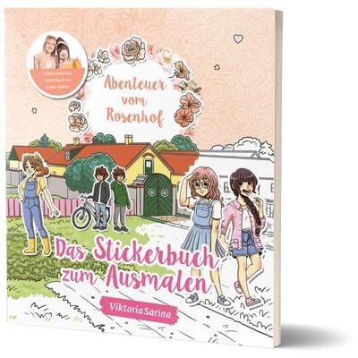 Abenteuer vom Rosenhof: Das Stickerbuch zum Ausmalen, Taschenbuch von ViktoriaSarina, Community Editions, 978-3-96096-429-2