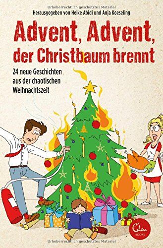Heike Abidi - Advent, Advent, der Christbaum brennt: 24 neue Geschichten aus der chaotischen Weihnachtszeit. - Preis vom 13.10.2026 11:25:28 h
