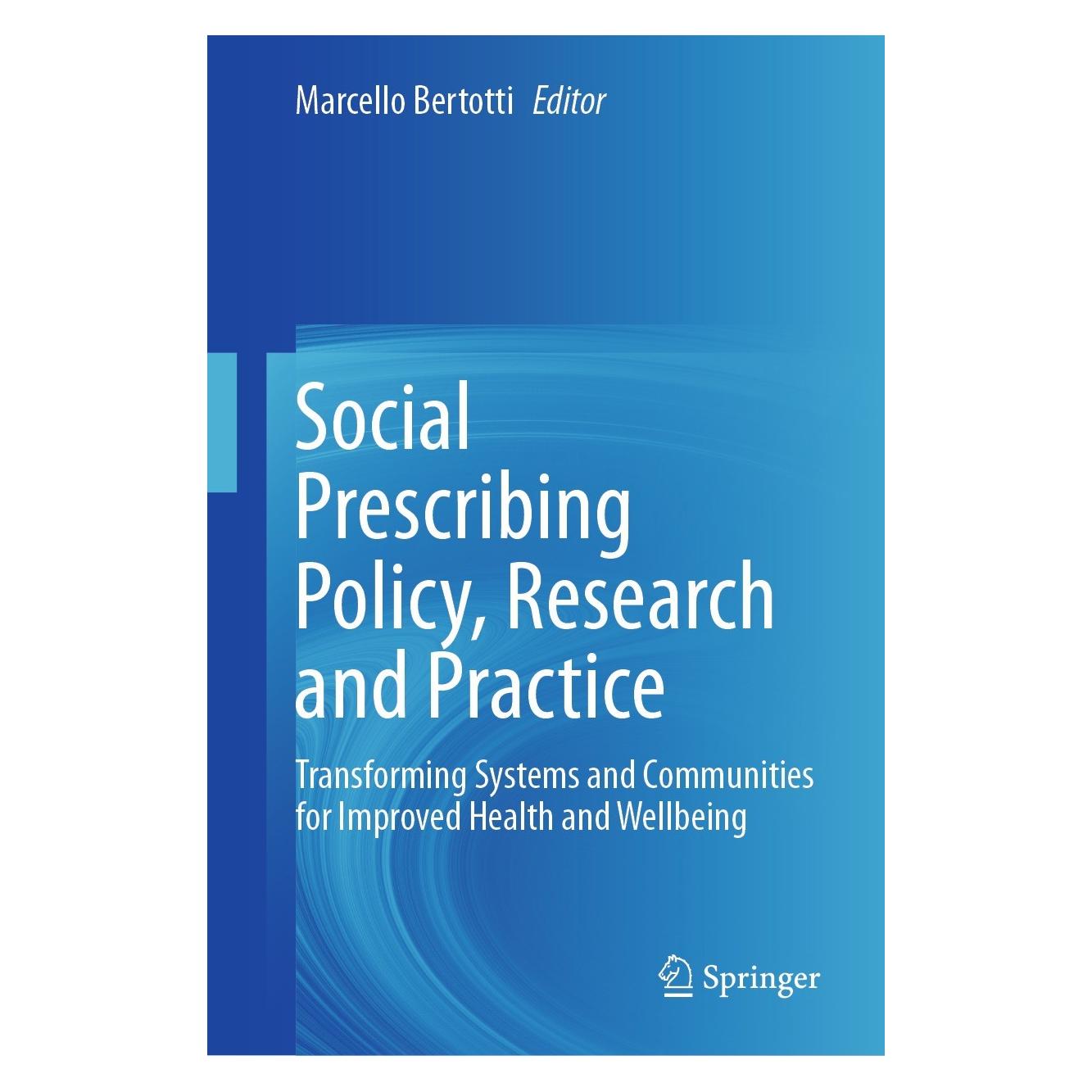 Springer Social Prescribing Policy, Research and Practice (Englisch, Hardcover, Marcello Bertotti) (9783031521058)