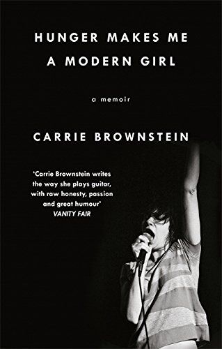 Carrie Brownstein - Hunger Makes Me a Modern Girl: A Memoir - Preis vom 10.10.2026 11:48:34 h
