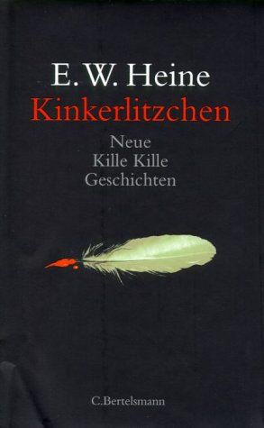E.W. Heine - Kinkerlitzchen: Neue Kille Kille Geschichten - Preis vom 30.09.2026 22:30:23 h