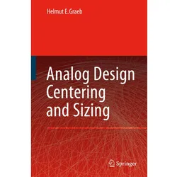 Analog Design Centering and Sizing, Fachbücher von Helmut E. Graeb