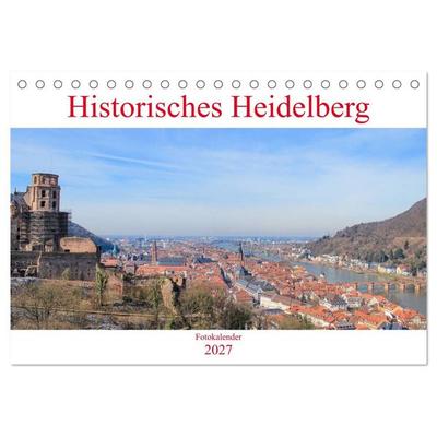 Historisches Heidelberg (Tischkalender 2027 DIN A5 quer), CALVENDO Monatskalender