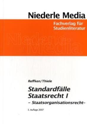 Hendrik Reffken - Standardfälle Staatsrecht 1: Staatsorganisationsrecht - Preis vom 13.10.2026 11:25:28 h
