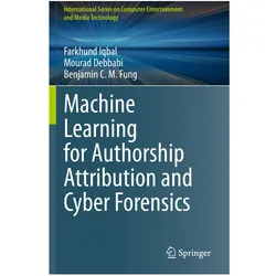 Machine Learning for Authorship Attribution and Cyber Forensics, Fachbücher von Mourad Debbabi, Farkhund Iqbal, Benjamin C. M. Fung