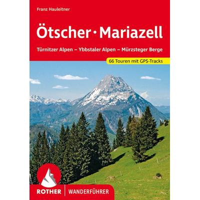 ROTHER Wanderführer Ötscher - Mariazell, Taschenbuch von Franz Hauleitner, Rother Bergverlag, 978-3-7633-4026-2