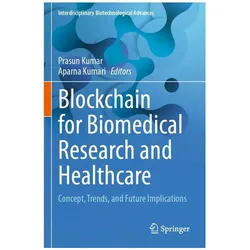 Blockchain for Biomedical Research and Healthcare, Fachbücher von Prasun Kumar, Aparna Kumari